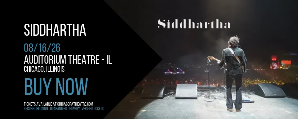 Siddhartha at Auditorium Theatre - IL
