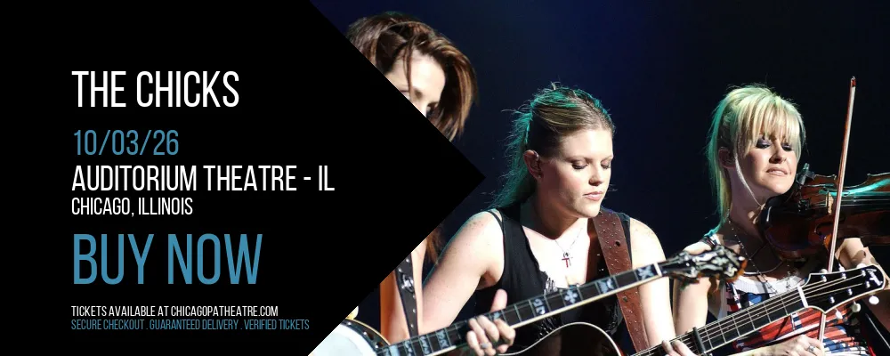 The Chicks at Auditorium Theatre - IL